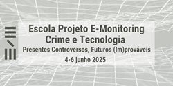 Imagens de Escola do Projeto E-Monitoring “Crime e Tecnologia: Presentes Controversos, Futuros (Im)prováveis” 